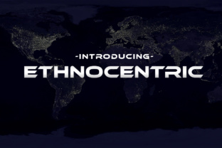 Ethnocentric: A Font for the Future-Facing Publication