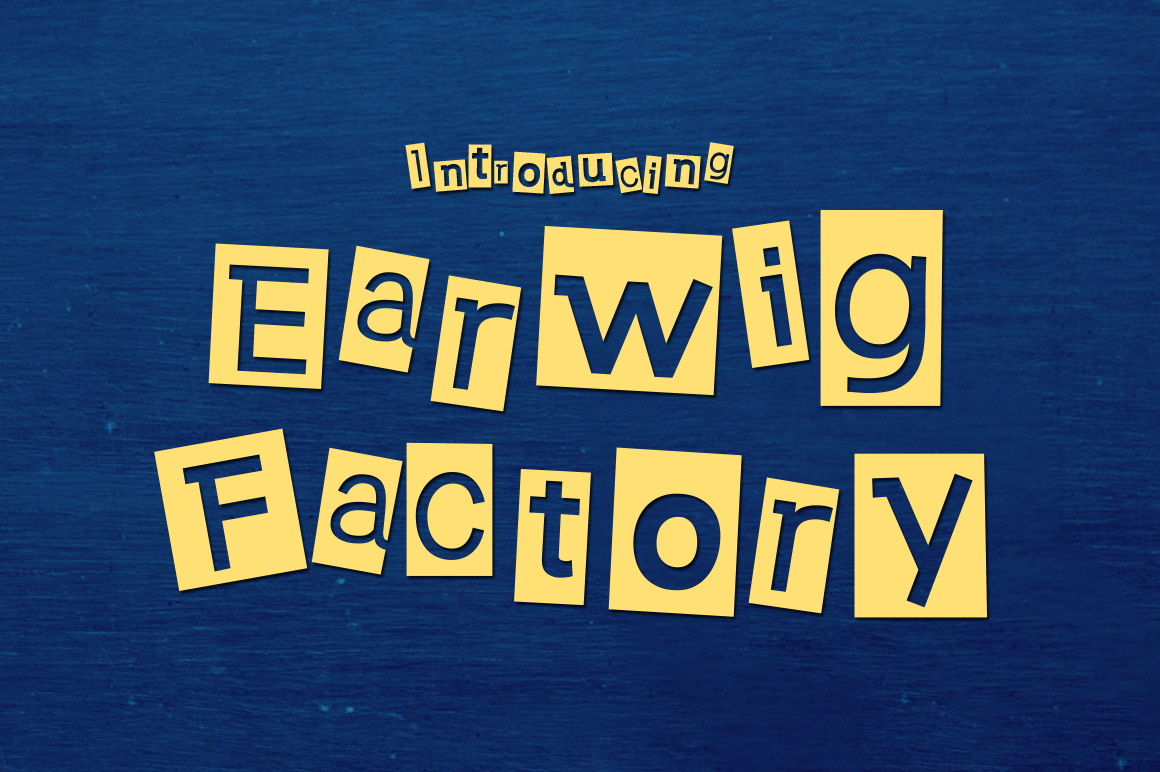 Give Your Brand a Quirky Edge with the Earwig Factory Font